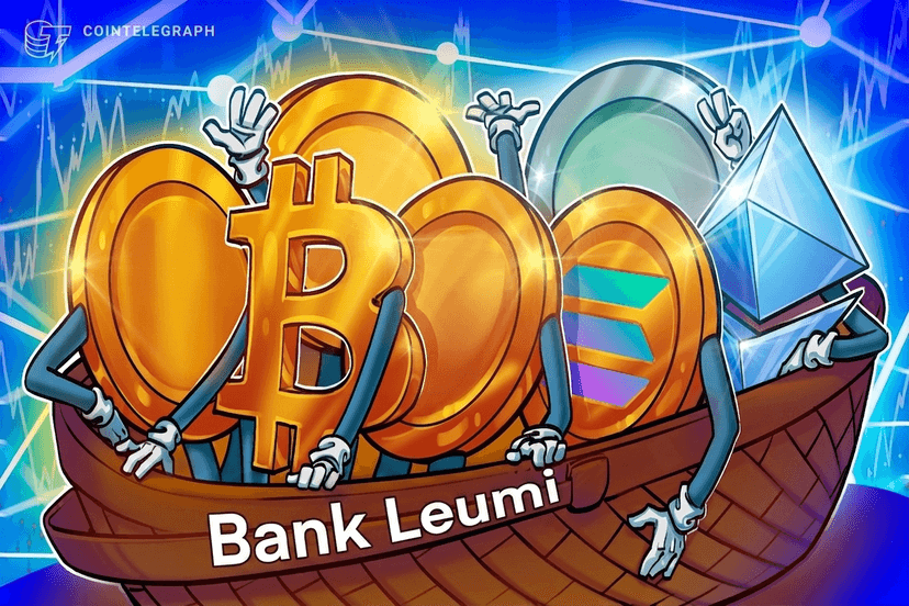Bank Leumi to Offer BTC, ETH and SOL Trading with Galaxy